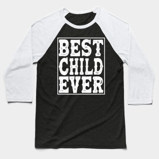 Child Son Daughter Offspring Best Child Baseball T-Shirt